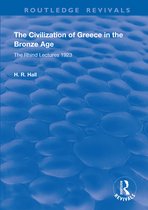 Routledge Revivals-The Civilization of Greece in the Bronze Age (1928)