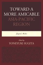 Toward a More Amicable Asia-Pacific Region