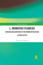 Routledge Ancient Biographies- L. Munatius Plancus