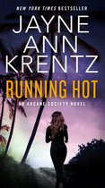An Arcane Society Novel- Running Hot