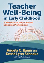 Early Childhood Education Series- Teacher Well-Being in Early Childhood