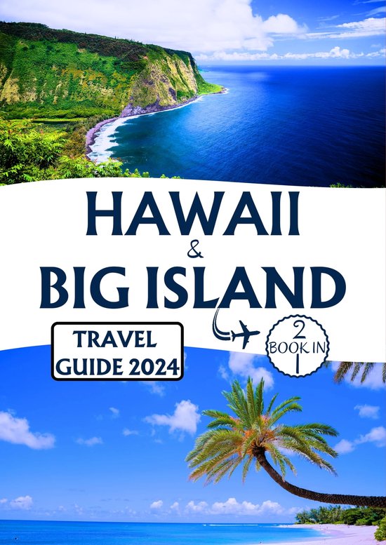 Hawaii Big Island Travel Guide 2024 (ebook), Sophia Rеynolds