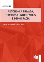 IDP - Autonomia Privada, Direitos Fundamentais e Democracia