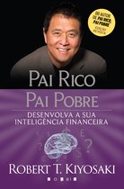 Pai Rico, Pai Pobre: Desenvolva a Sua Inteligência Financeira