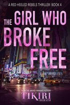 Red Heeled Rebels international crime thrillers 4 - The Girl Who Broke Free