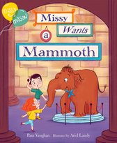 Missy and Mason- Missy and Mason 1: Missy Wants a Mammoth