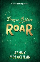 Land of Roar- Dragon Riders of Roar