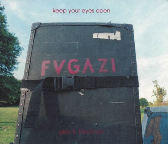 Foto: Keep your eyes open the fugazi photographs of glen e friedman