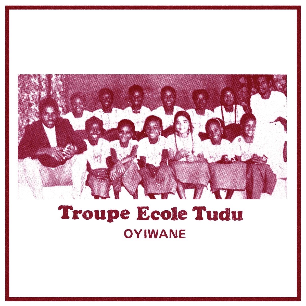 Troupe Ecole Tudu - Oyiwane (LP)