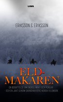 Eldmakaren : en berättelse om energi, makt och pengar och en jakt genom skandinaviens norra vildmark