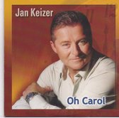 Jan Keizer ‎– Oh Carol / There Goes My Heart Again 2 Track Cd Single Cardsleeve 2001