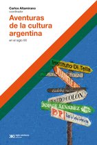 Hacer Historia - Aventuras de la cultura argentina en el siglo XX