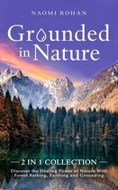 Healing Power of Nature - Grounded in Nature