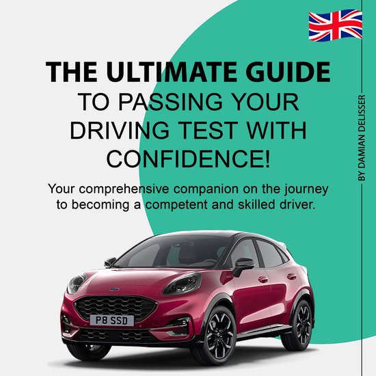 Ultimate Guide to Passing your Driving Test with Confidence, The ...