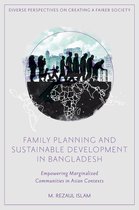 Diverse Perspectives on Creating a Fairer Society- Family Planning and Sustainable Development in Bangladesh