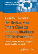 Studien zum nachhaltigen Bauen und Wirtschaften - Der Beitrag von Smart Cities zu einer nachhaltigen Stadtentwicklung