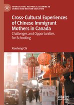 Intercultural Reciprocal Learning in Chinese and Western Education- Cross-Cultural Experiences of Chinese Immigrant Mothers in Canada
