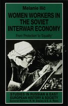Studies in Russian and East European History and Society- Women Workers in the Soviet Interwar Economy
