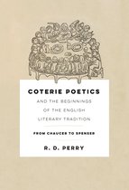 The Middle Ages Series- Coterie Poetics and the Beginnings of the English Literary Tradition