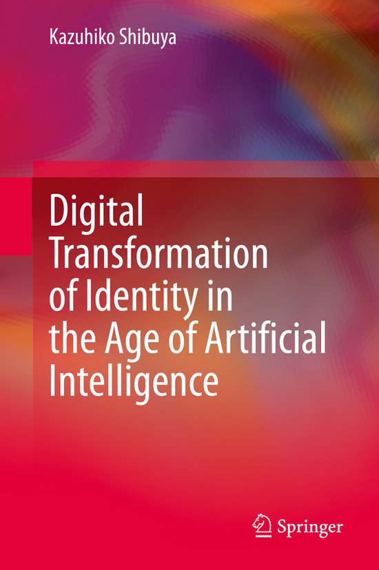 Digital Transformation of Identity in the Age of Artificial ...