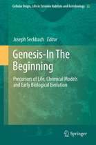 Cellular Origin, Life in Extreme Habitats and Astrobiology- Genesis - In The Beginning