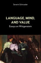 Anthem Studies in Wittgenstein - Language, Mind, and Value