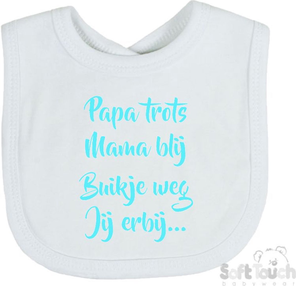 Goedkoopste Soft Touch Slabber Slabbetje Slab Papa trots Mama blij Buikje weg Jij erbij... Unisex Katoen Wit/aquablauw Maat 33x22 Cm