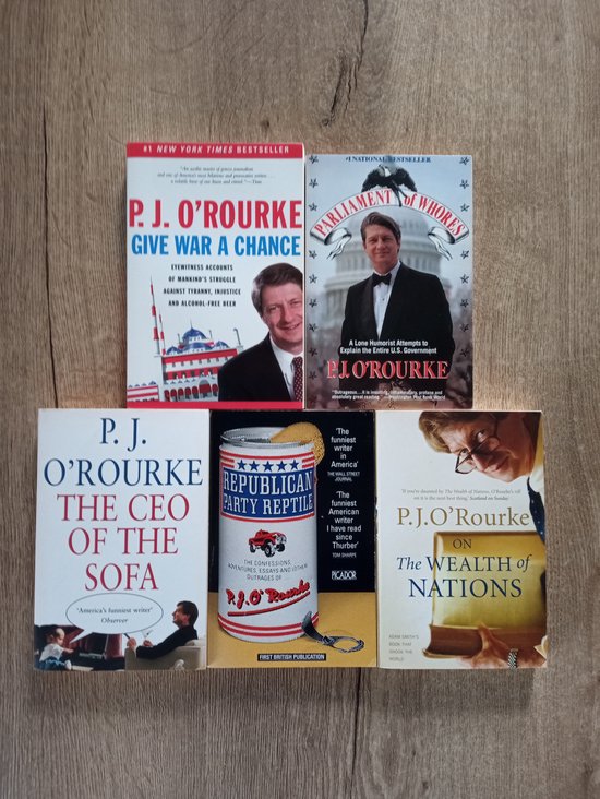 P.J. O'Rourke 5 Boeken 1 - Give War A Chance 2 - Parliament of Whores 3 - The CEO of The Sofa 4 - Republican Party Reptile 5 - On The Wealth of Nations , 5 x Paperback