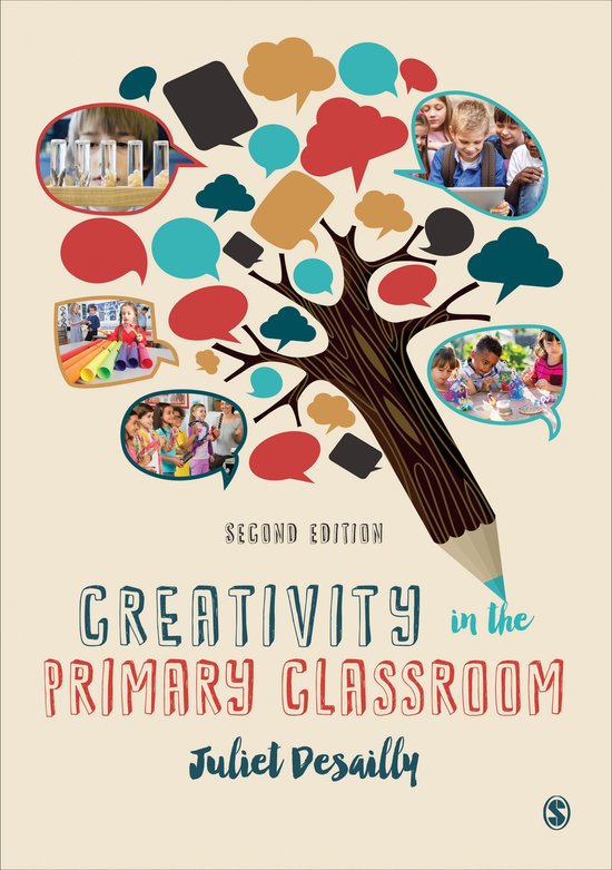 Creativity in the Primary Classroom | 9781473912564 | Desailly, Juliet ...