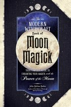 Modern Witchcraft Magic, Spells, Rituals-The Modern Witchcraft Book of Moon Magick