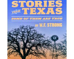 Stories from Texas - Some of Them are True