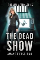 The Life After Series 3 - The Dead Show