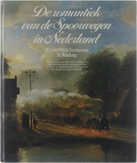 De romantiek van de spoorwegen in Nederland - cover