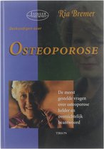 Deskundigen over OSTEOPOROSE - De meest gestelde vragen over Osteoporose helder en overzichtelijk beantwoord