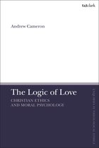T&T Clark Enquiries in Theological Ethics-The Logic of Love