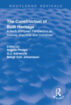 Routledge Revivals-The Construction of Built Heritage