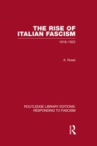 Routledge Library Editions: Responding to Fascism-The Rise of Italian Fascism (RLE Responding to Fascism)