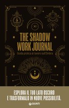 The Shadow Work Journal. Guida pratica al lavoro sull’Ombra