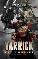 Warhammer 40,000- Yarrick: The Omnibus