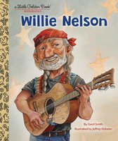 Little Golden Book- Willie Nelson: A Little Golden Book Biography