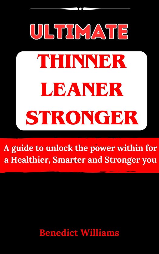 Ultimate Thinner Leaner Stronger (ebook), Benedict Williams