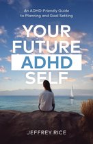 Your Future ADHD Self