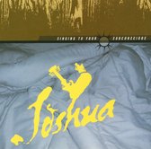 Joshua - Singing To Your Subconscious (CD)