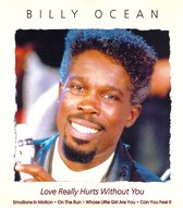 Billy Ocean ‎- Love Really Hurts Without You