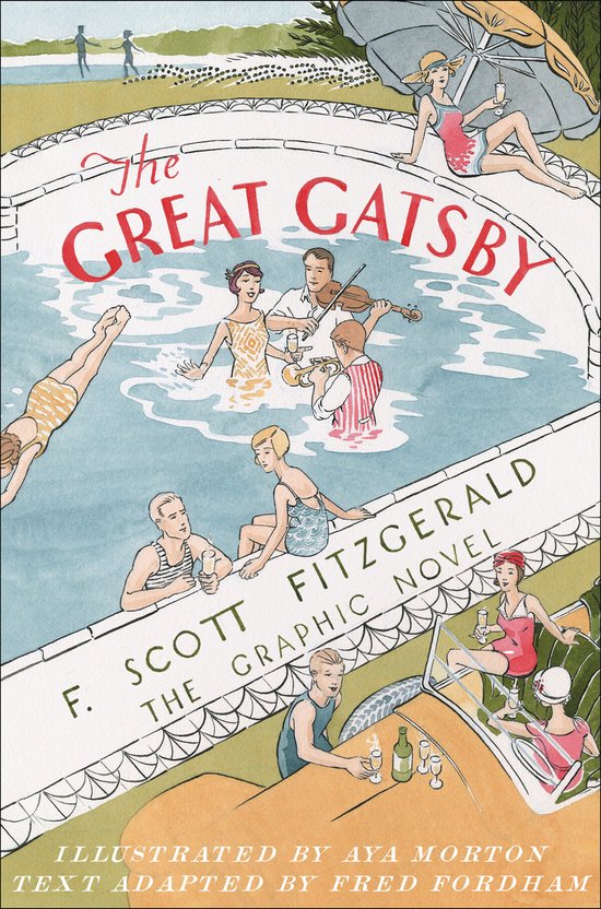 De omslag van The Great Gatsby: The Graphic Novel toont een zwembad met badgasten, waaronder een man die viool speelt en een vrouw die aan de rand zit met een drankje.
