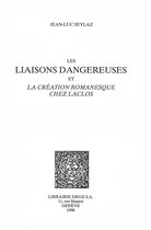 Histoire des Idées et Critique Littéraire - Les Liaisons dangereuses et la création romanesque chez Laclos