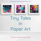 Tiny Tales in Paper Art