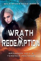 Wild Space Saga 2 - Wrath & Redemption