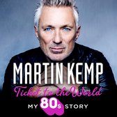 Ticket to the World: My 80s Story