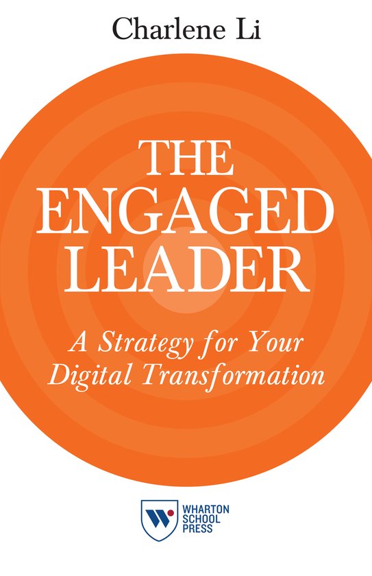 The Engaged Leader: A Strategy for Your Digital Transformati ... - cover